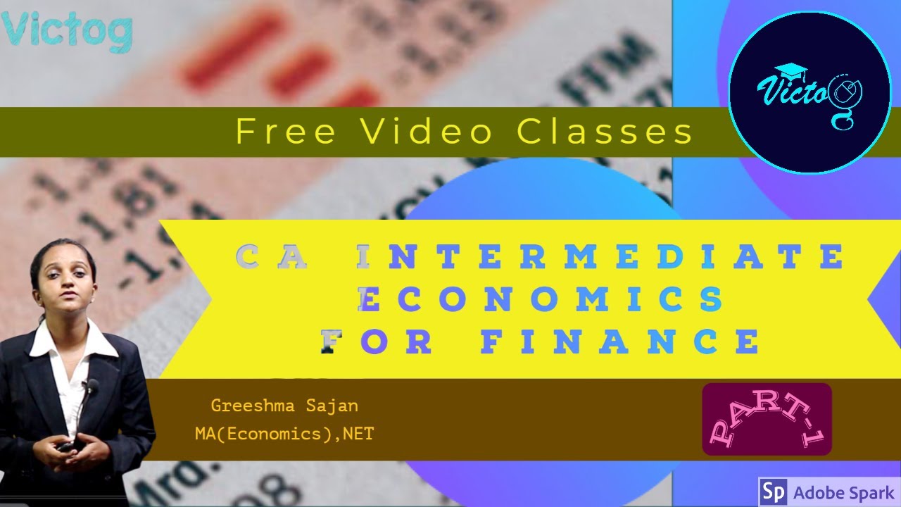 CA INTERMEDIATE ECONOMICS FOR FINANCE Part 1