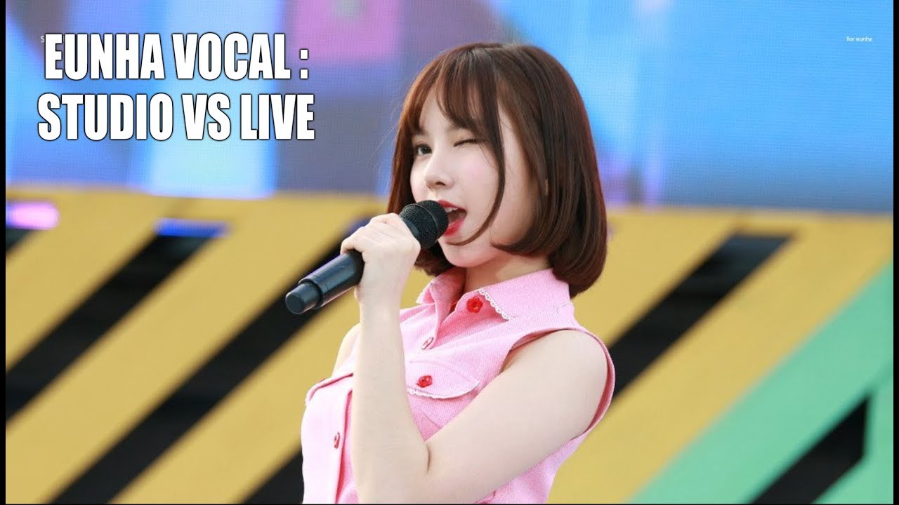 GFRIEND Eunha Vocal : Studio vs Live (스튜디오 vs 라이브)