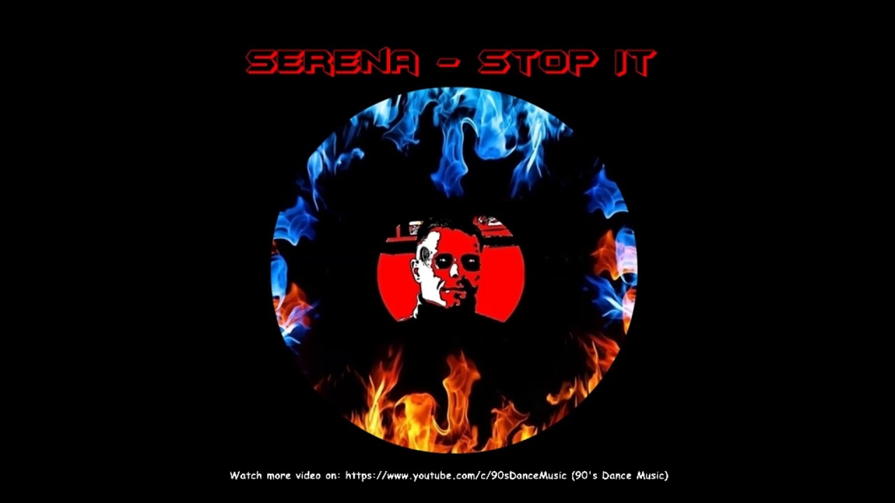 Serena - Stop It (Compilation Only) (90's Dance Music) ✅