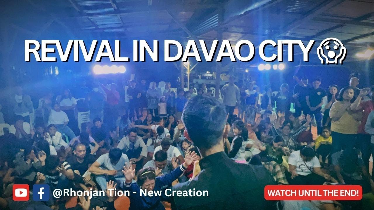 REVIVAL IN DAVAO CITY, PHILIPPINES 😱🔥