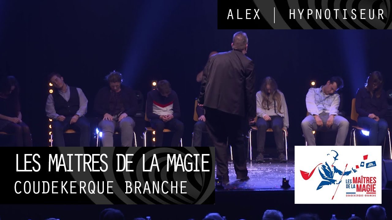 Hypnose -  Les Maîtres de la Magie 2019 - Coudekerque Branche | Alex Hypnotiseur - Spectacle Hypnose