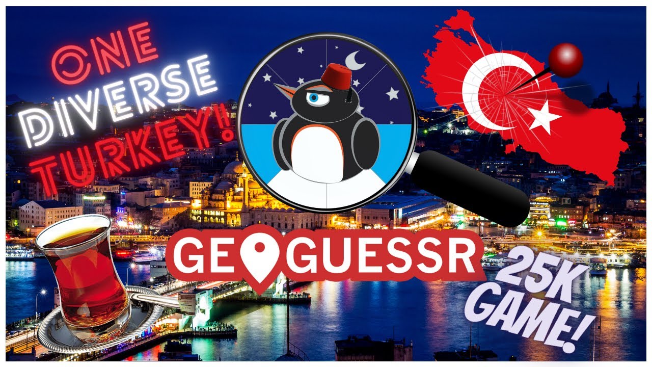 GeoGuessr: What A Perfect Turkey! || 25K Explorer Game
