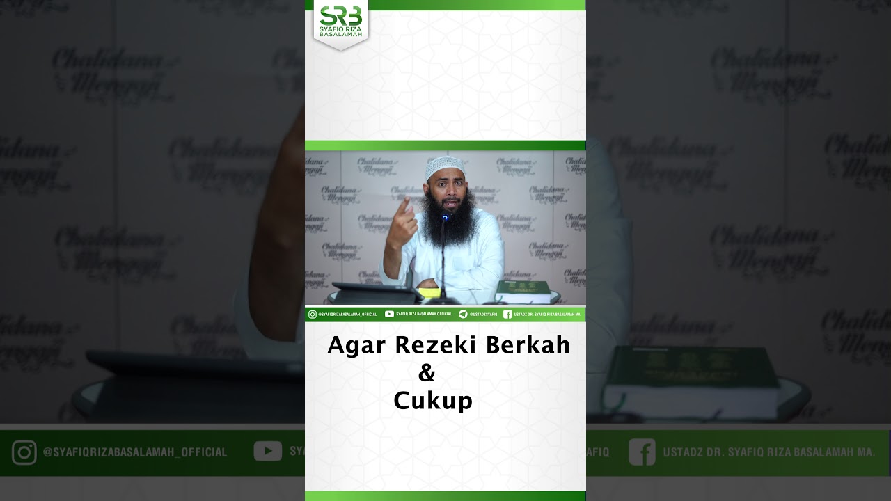 Agar Rezeki Berkah dan Cukup - Ustadz Dr Syafiq Riza Basalamah MA