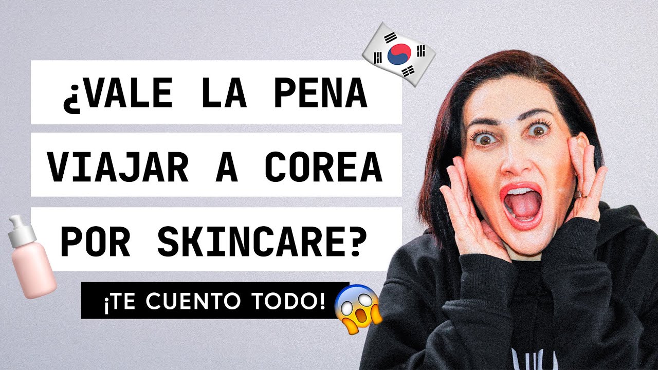 ✨ Viajé a Corea para descubrir lo mejor del skincare y esto fue lo que encontré 🇰🇷💫