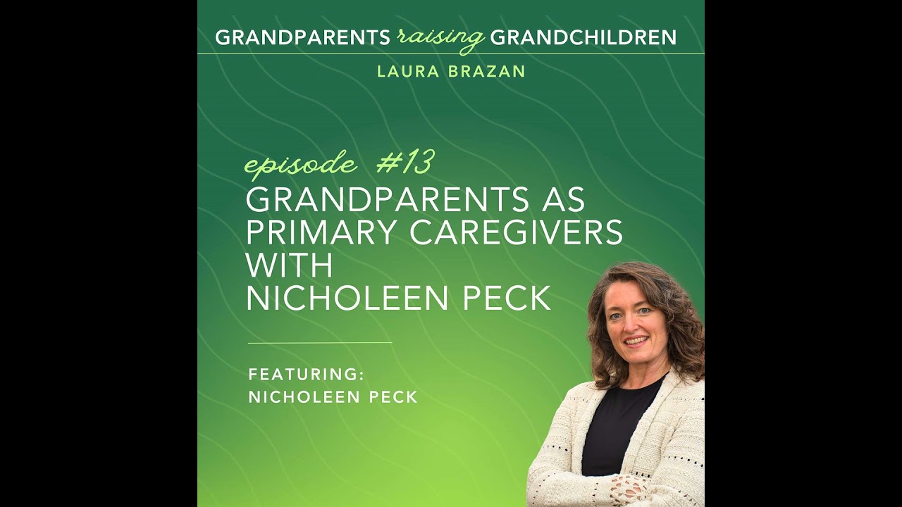 Grandparents As Primary Caregivers with Nicholeen Peck
