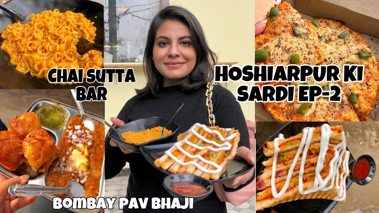 Chai Sutta Bar| Bombay Pav Bhaji | Hoshiarpur ki Sardi Ep2 | Tanya Dhamija| Best Food of Hoshiarpur