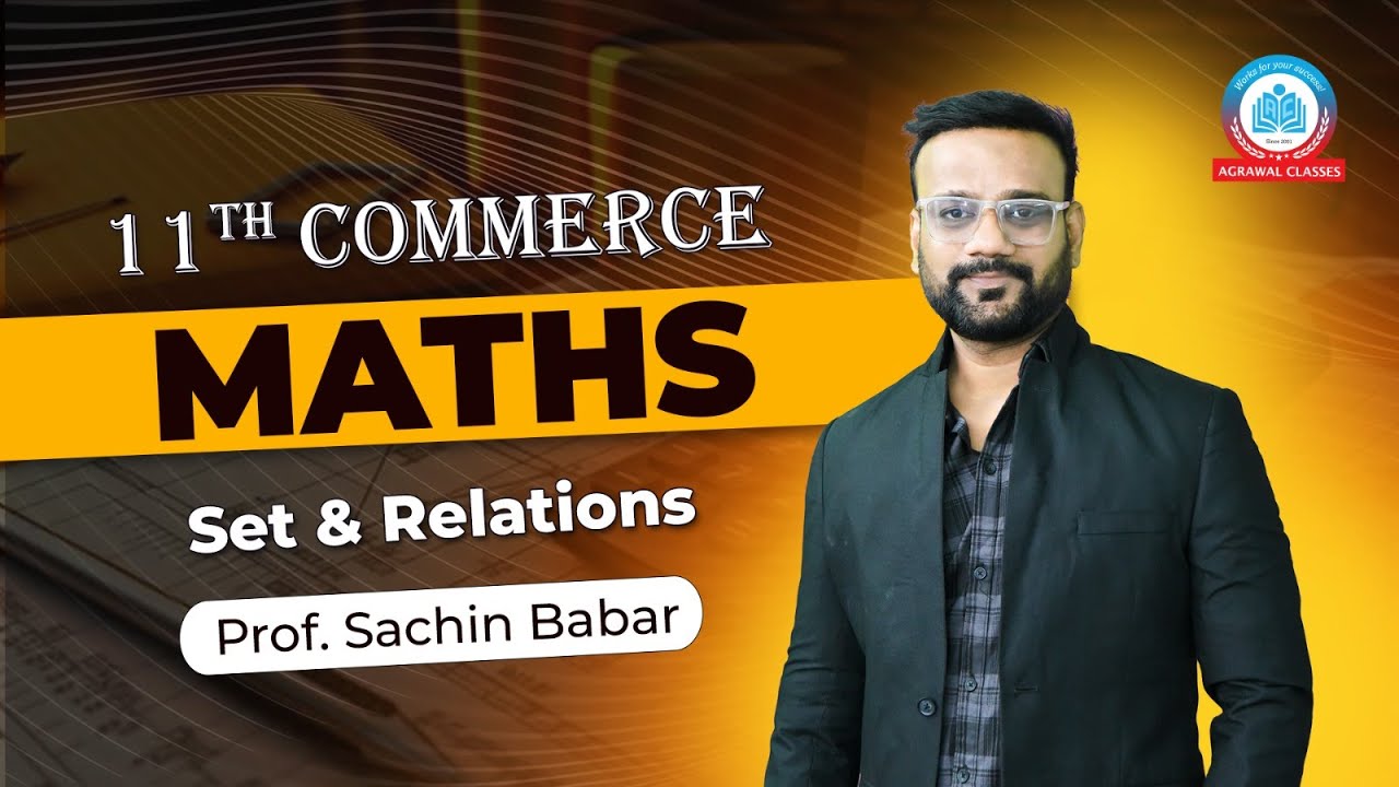 11th Commerce | Free Batch | Maths | Lecture 7 | Sets & Relation | By Prof. Sachin Babar |