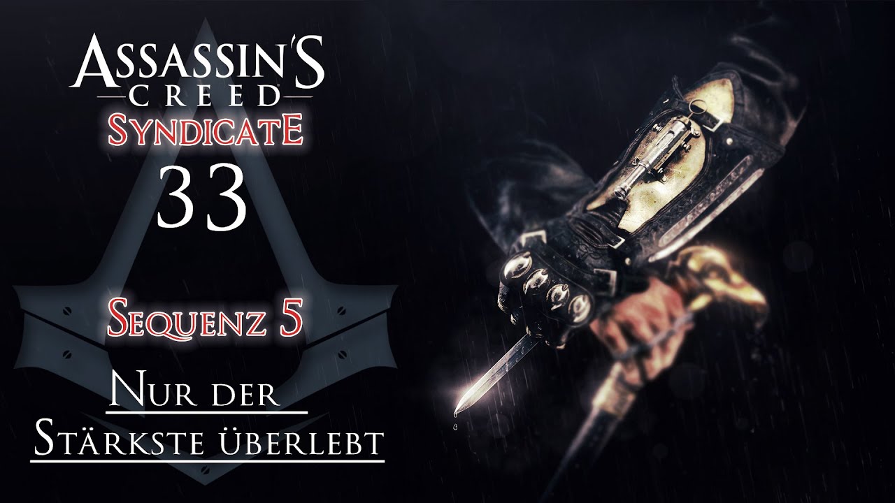 Assassin's Creed Syndicate [100% Sync] #33 Sequenz 5: Nur der Stärkste überlebt