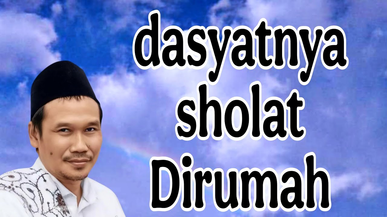 dasyatnya sholat sirumah di bulan sya'ban