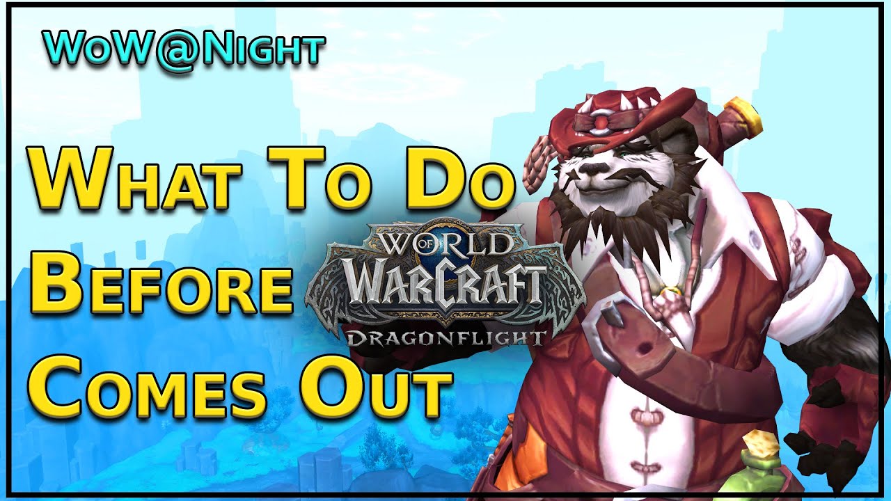 What to Do before Dragonflight