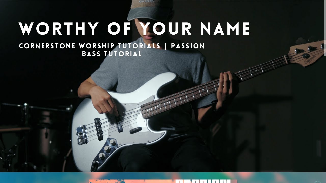 Worthy Of Your Name - Passion // Bass Tutorial