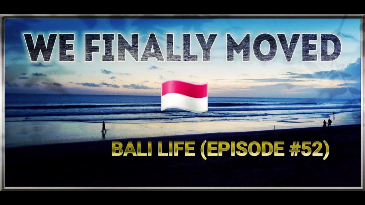 Finally, Our Big Move In Denpasar, Bali (Ep. 52) [4K]