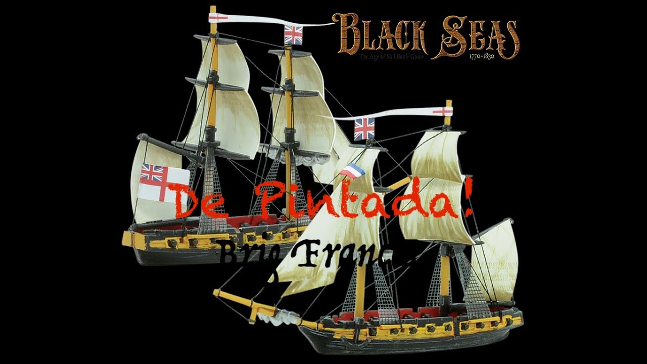 DE PINTADA! Black Seas - French Brig (español)
