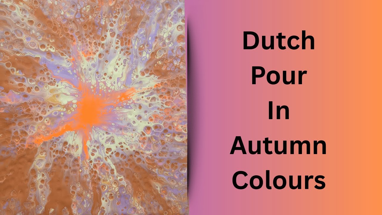 Dutch Pour In Autumn Colours 😍