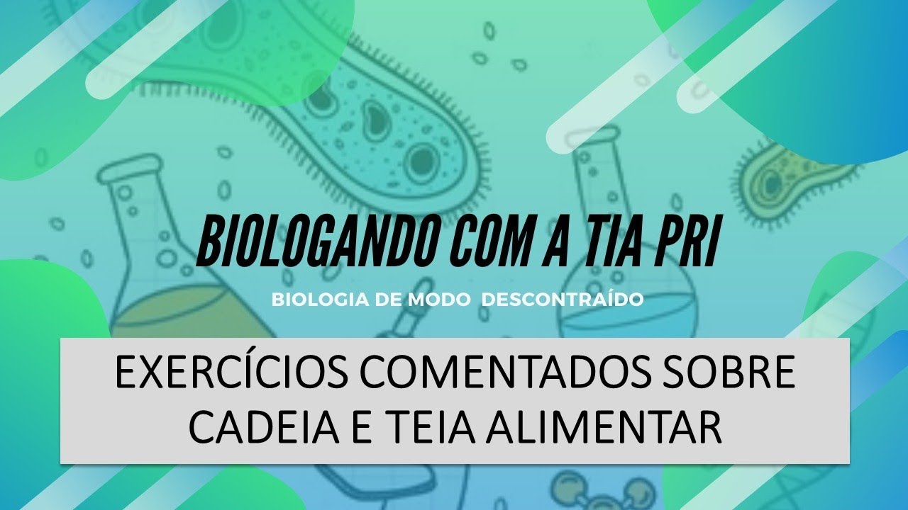 EXERCÍCIOS SOBRE CADEIA E TEIA ALIMENTAR