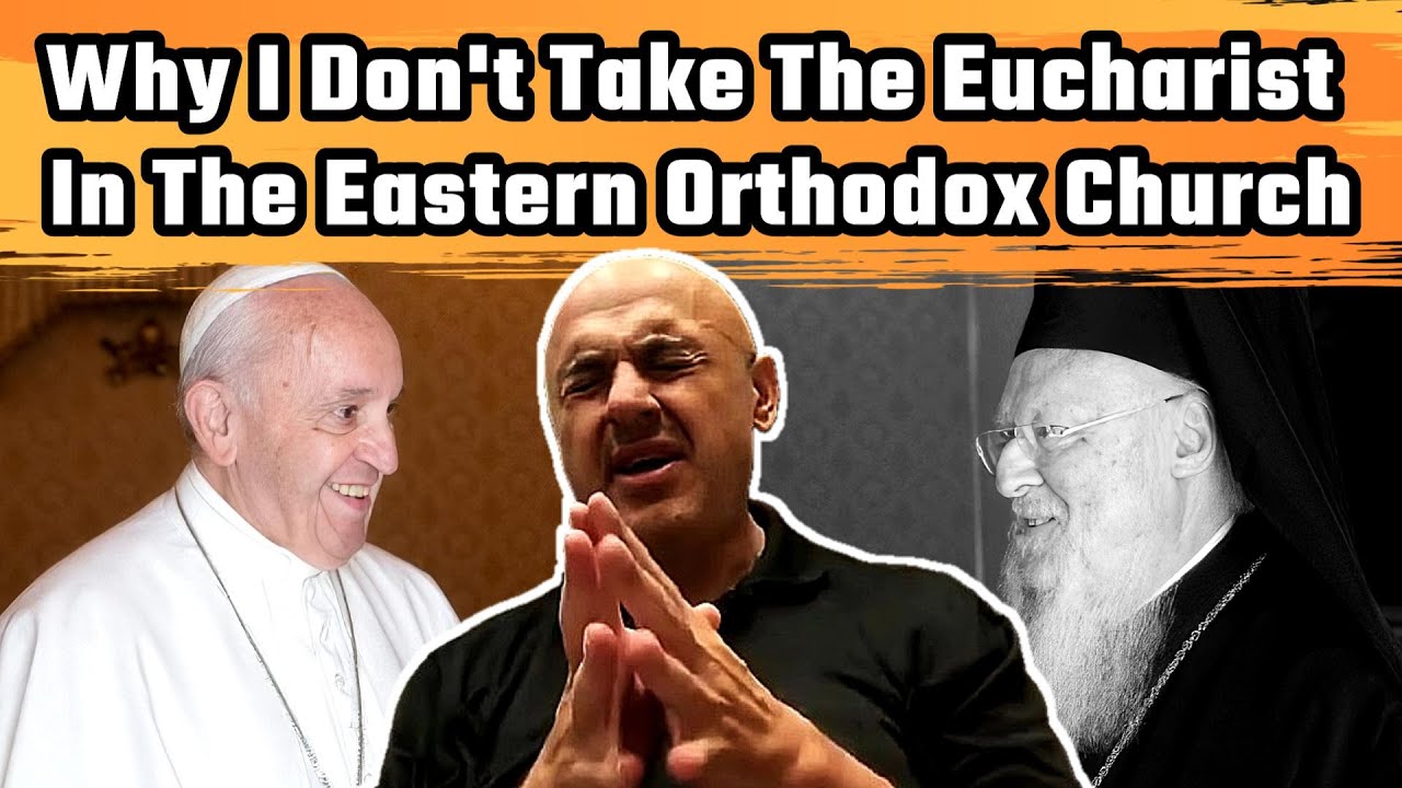 The Sacramental Dilemma When Catholic Meets Eastern Orthodox | Sam Shamoun