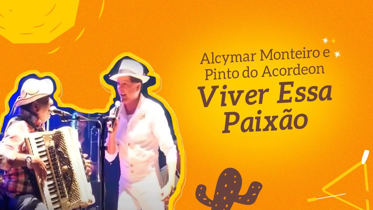 Alcymar Monteiro canta "Viver Essa Paixão" com Pinto do Arcodeon