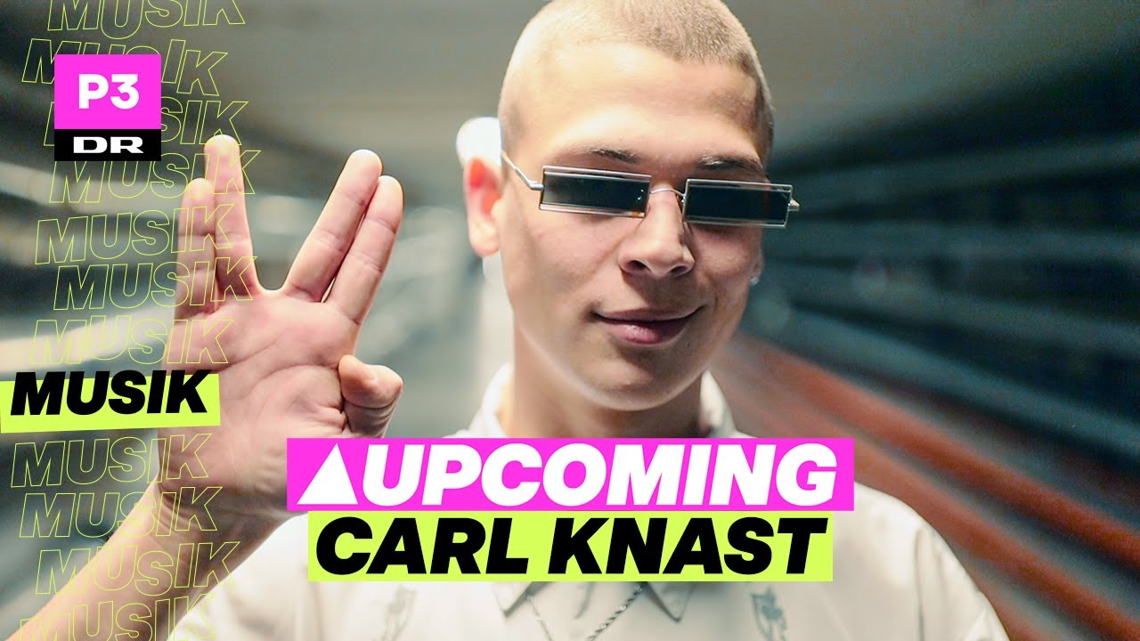 CARL KNAST har stadig ikke penge til smøger | Upcoming