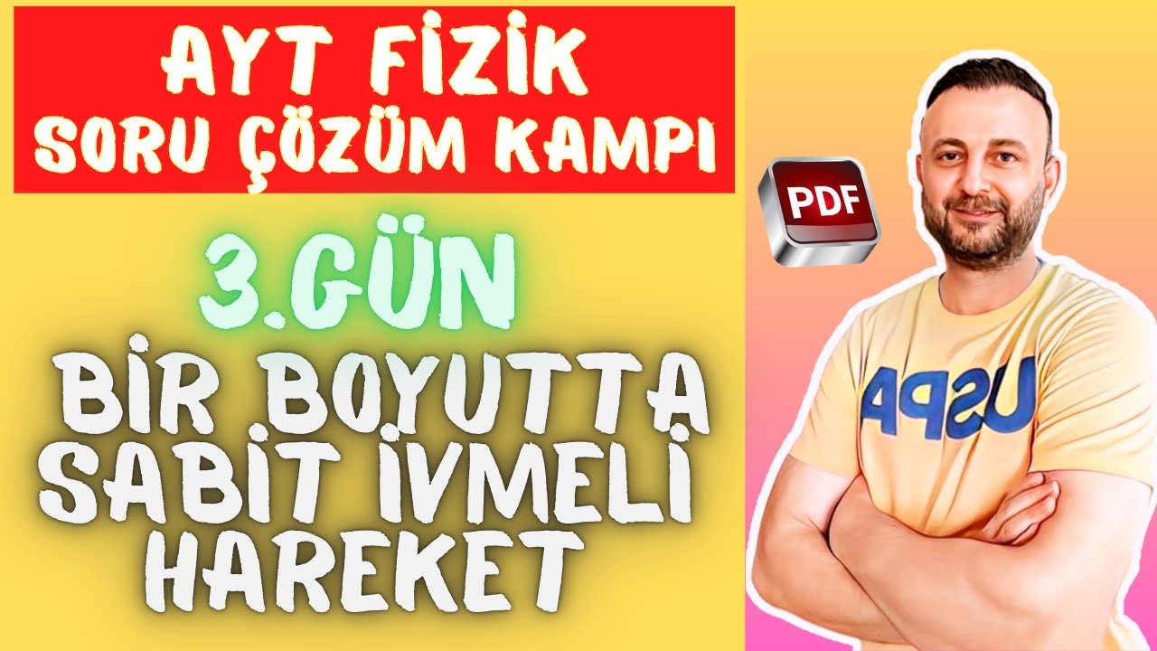 3.Gün : Bir Boyutta Sabit İvmeli Hareket Soru Çözümü  #yks2025