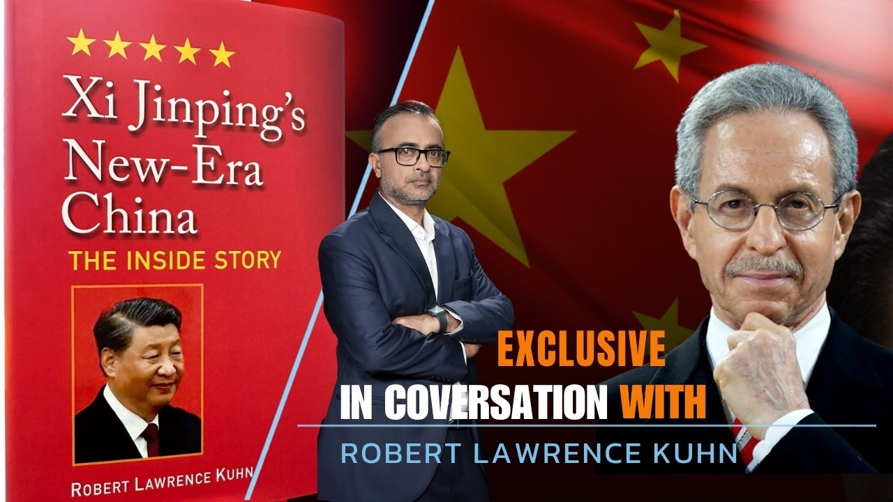 Xi Jinping&rsquo;s China: Inside The Power, Politics & Vision | Robert Lawrence Kuhn | Exclusive