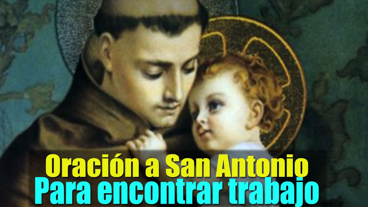 ORACION PODEROSA A SAN ANTONIO PARA CONSEGUIR TRABAJO URGENTE