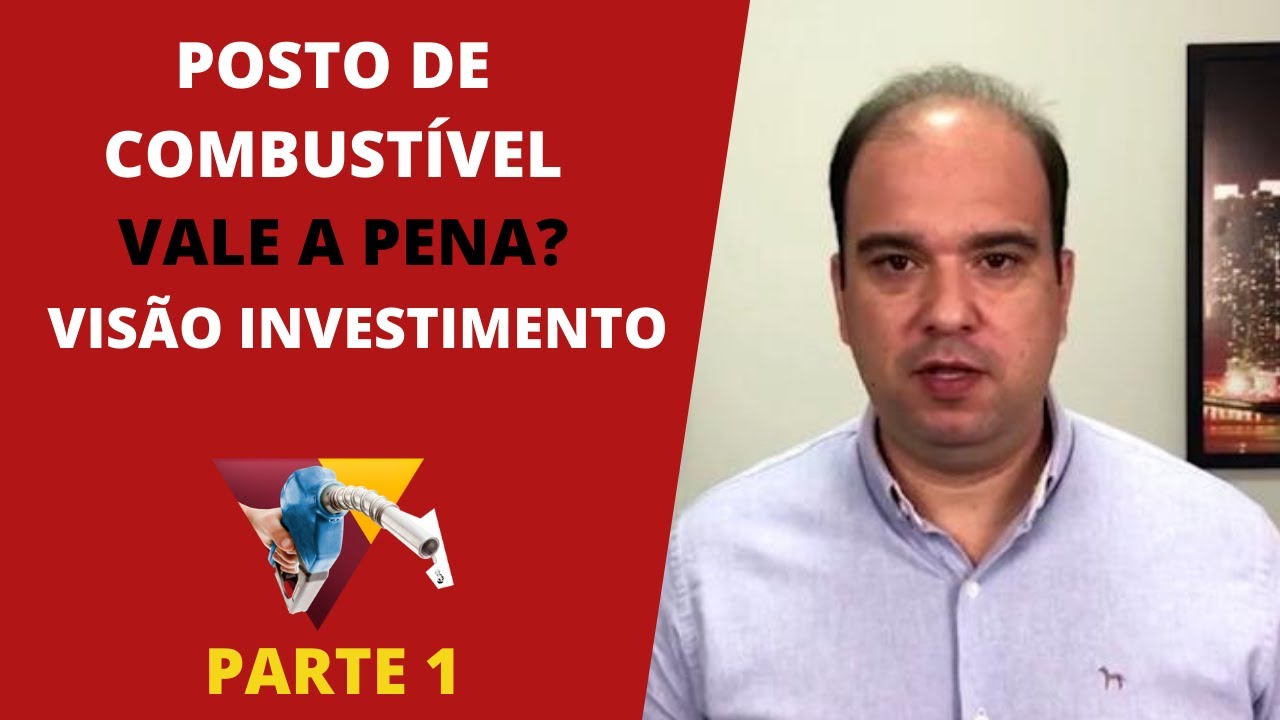 Posto de Combustível Vale a Pena ? Parte 1 - Investimento