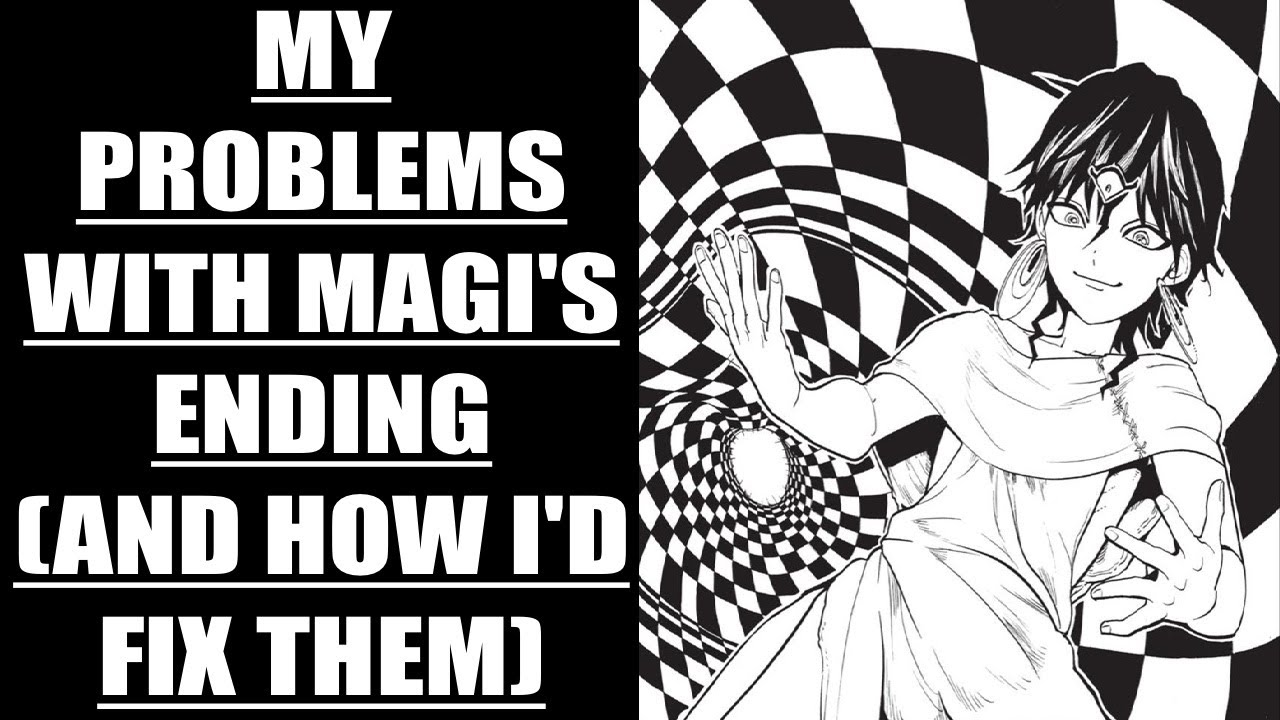 My Problems With Magi's Ending And How I'd Fix Them