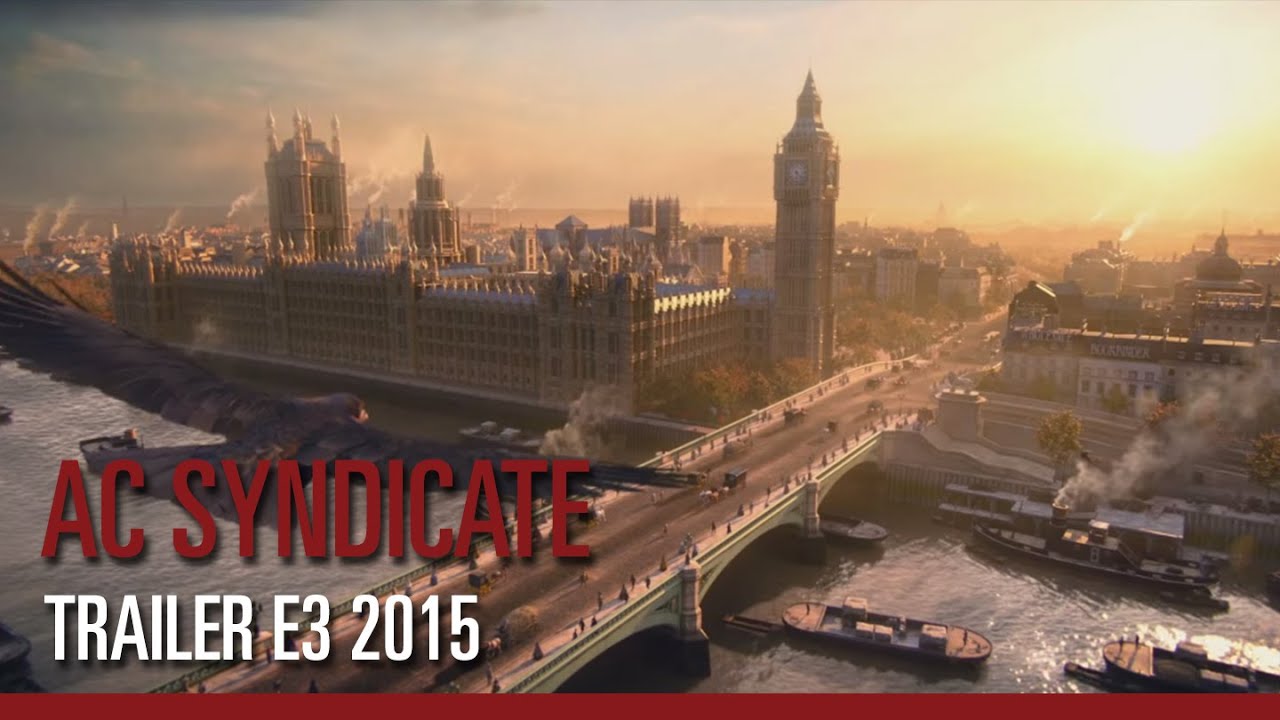 Assassin's Creed Syndicate - Trailer E3 2015
