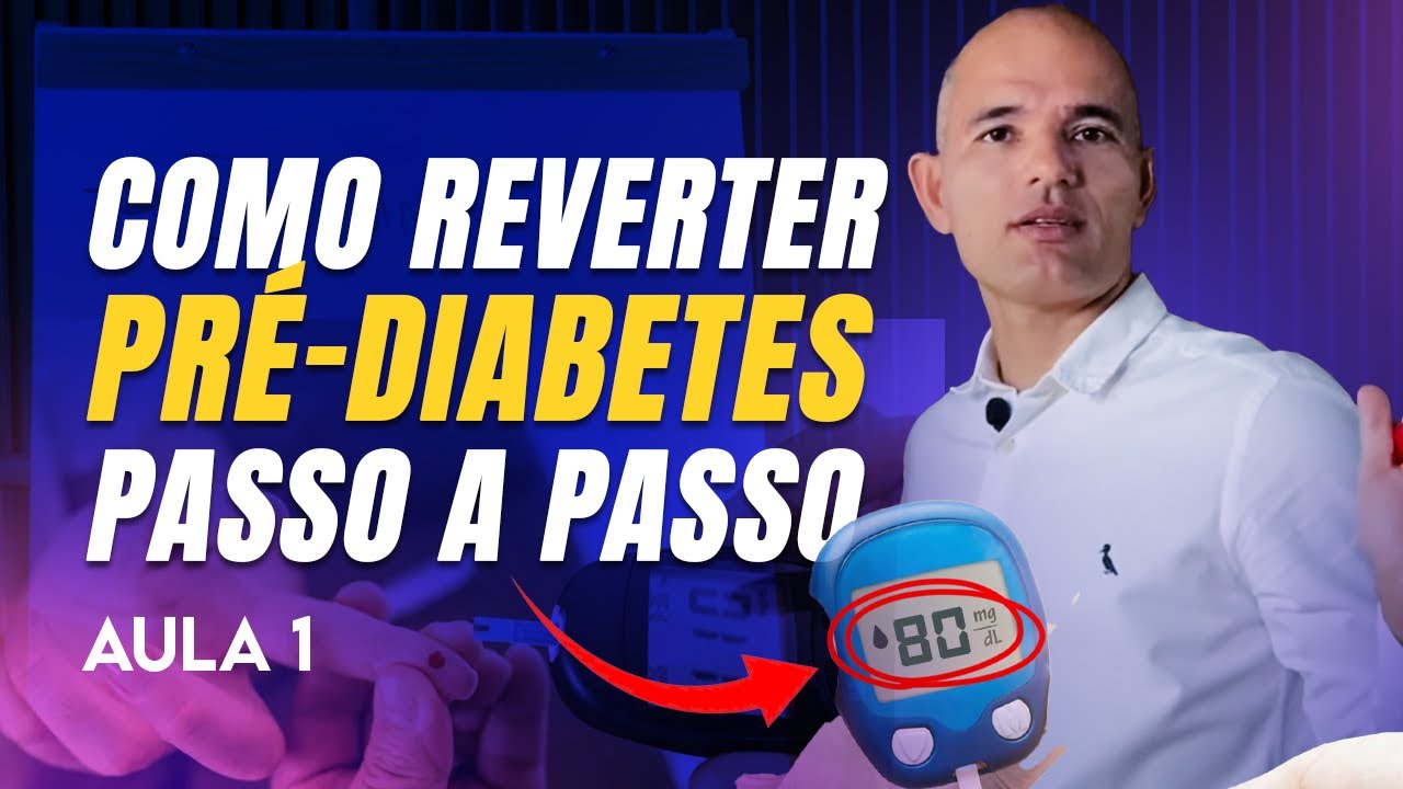 PRÉ-DIABETES: O ALERTA QUE NINGUÉM TE CONTA (100% reversível!) - Dr Turí Souza | Aula 1