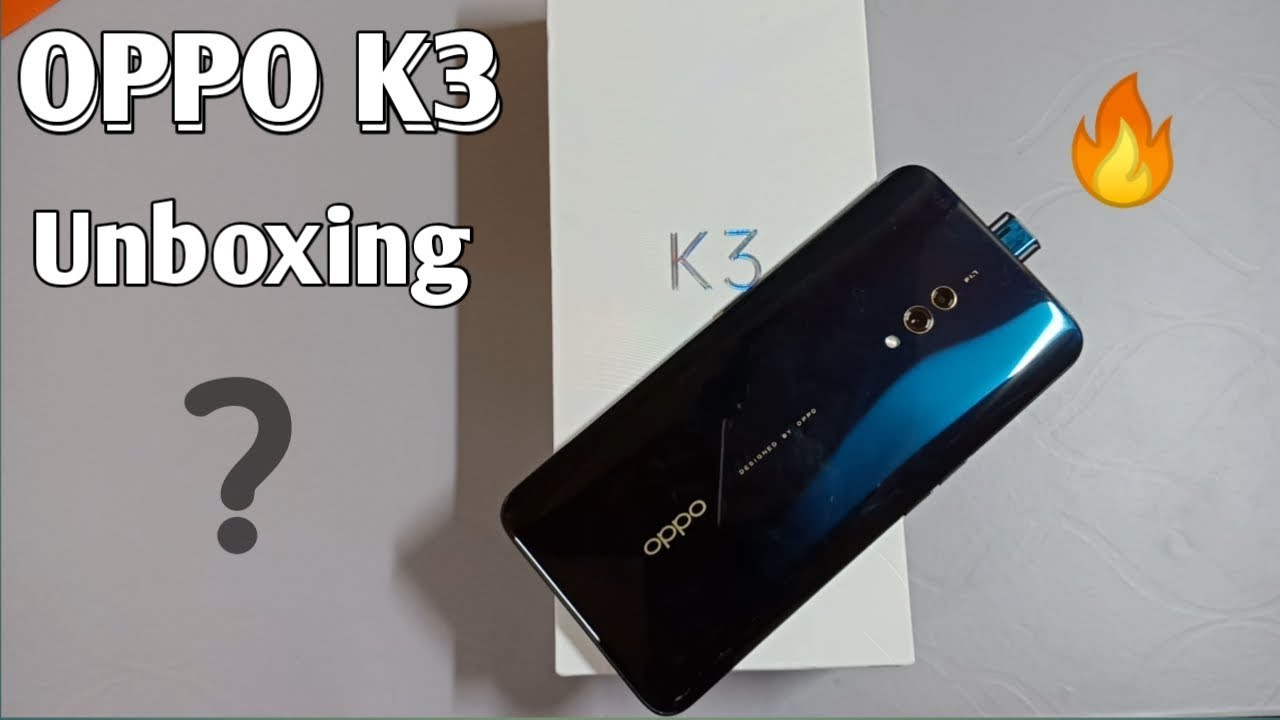 OPPO K3 Unboxing (64G/6GB) Fast Lock POP up Camera Mid Range Phone