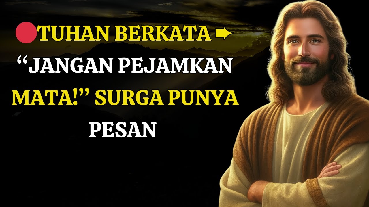 🔴Tuhan Berkata ➨ “Terjaga!” Langit Sedang Bicara Padamu