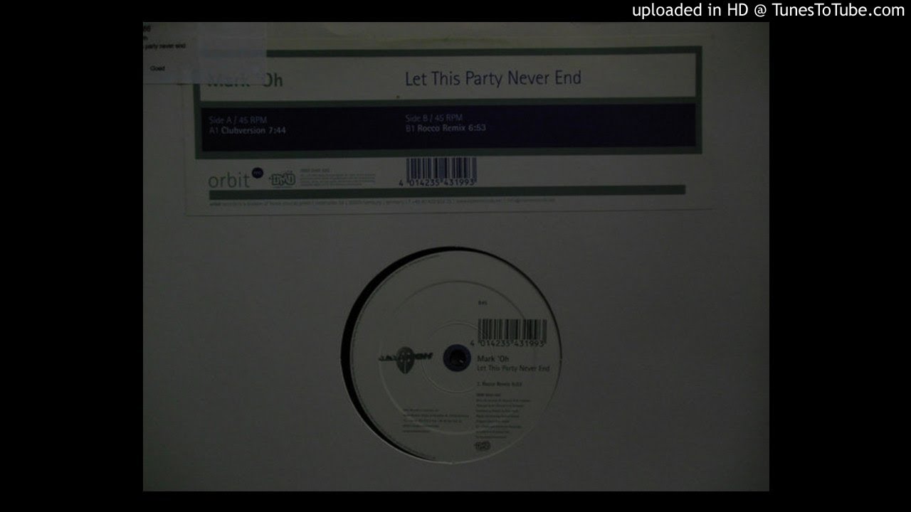 Mark 'Oh - Let This Party Never End (Club Version)