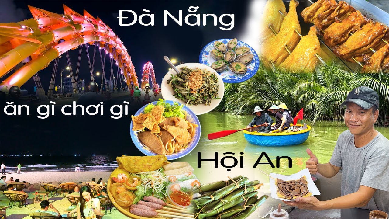 Du Lịch Đà Nẵng Đến Hội An Ăn Gì Chơi Gì ? Hải Du Lịch Bụi
