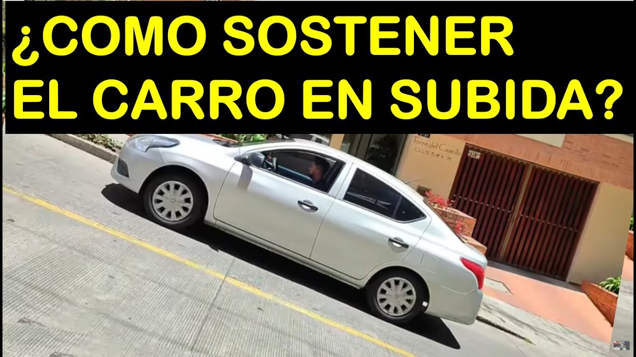 ¿COMO SOSTENER el carro EN SUBIDA? Con el clutch/ Embrague sin que se devuelva