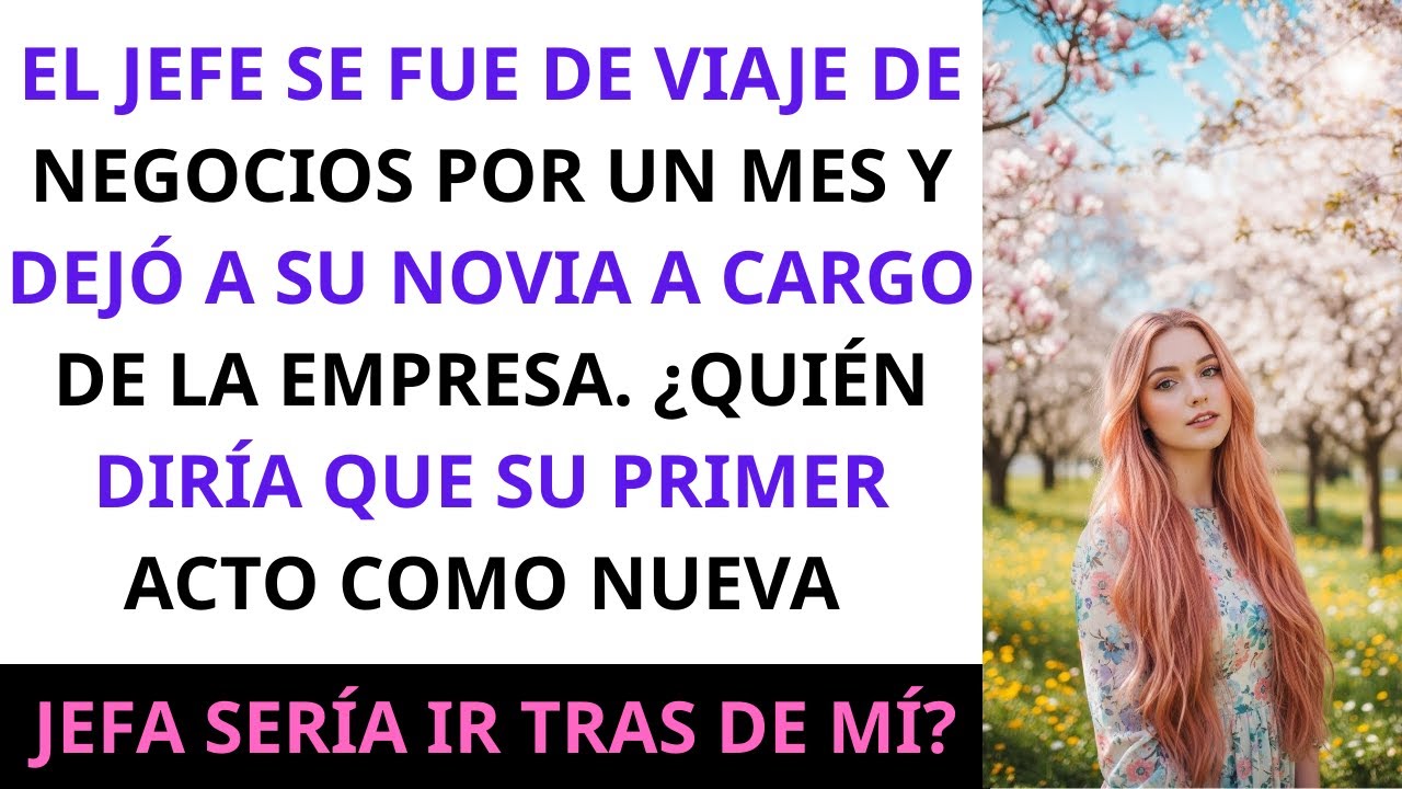 El JEFE se fue de VIAJE un mes y dejó a su novia a cargo… lo que hizo casi destruye la empresa