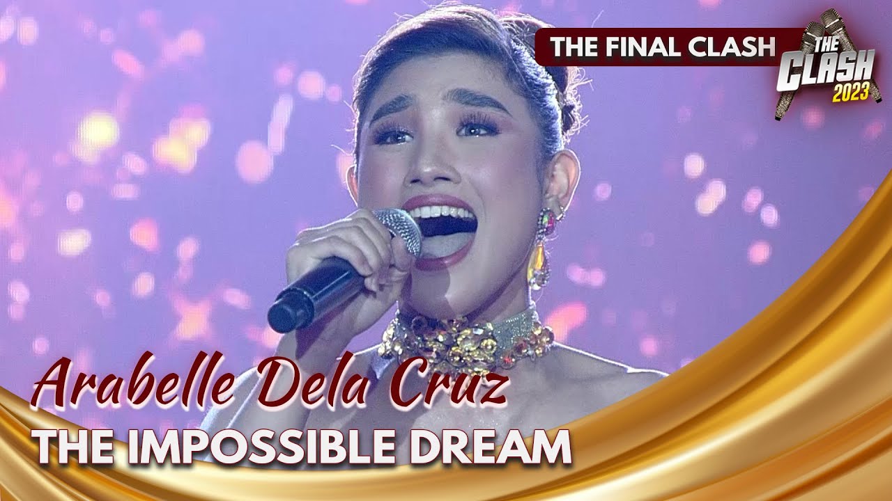 Arabelle dela Cruz is a total performer with &lsquo;The Impossible Dream!&rsquo; | The Clash 2023