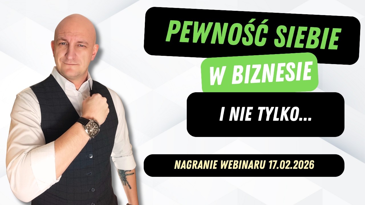 Pewność siebie w biznesie i nie tylko...