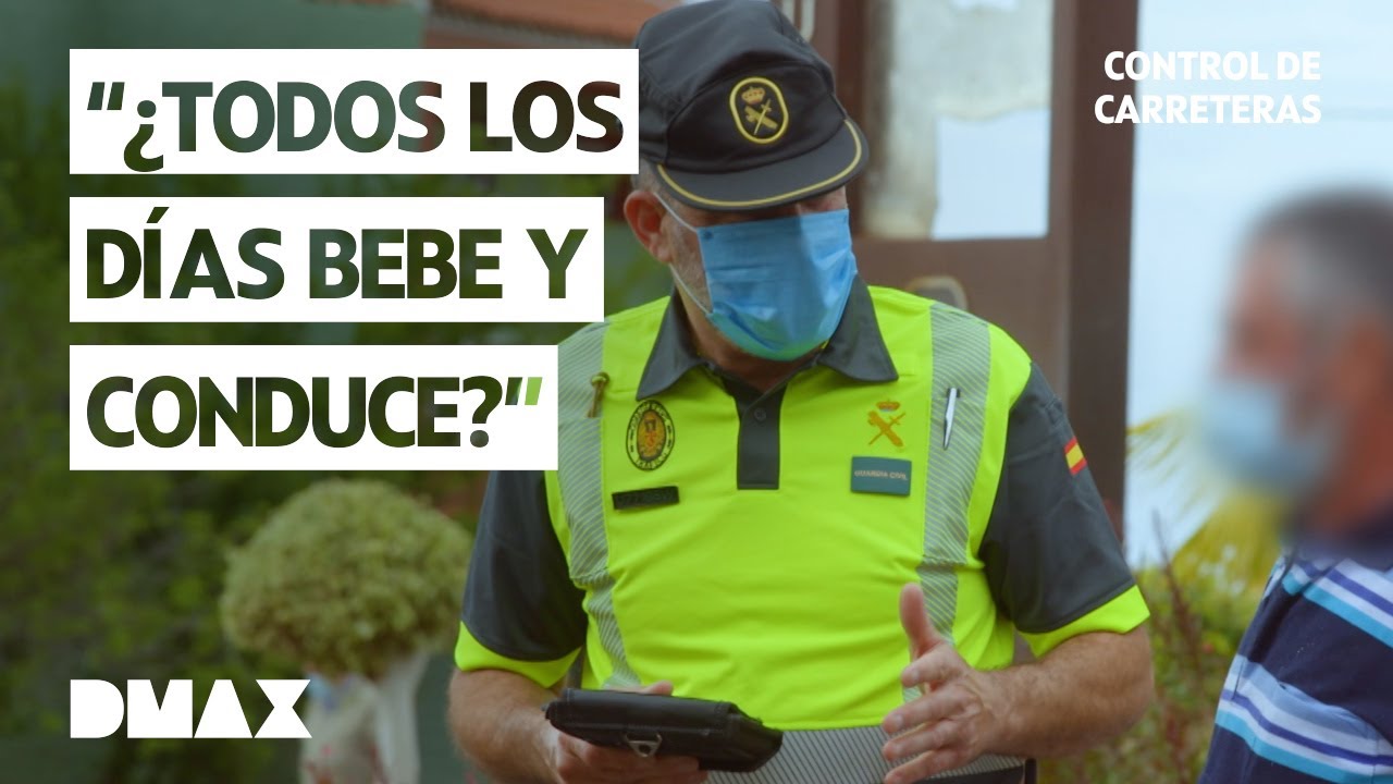 Todos los días bebe y conduce ?¿ | Control de Carreteras