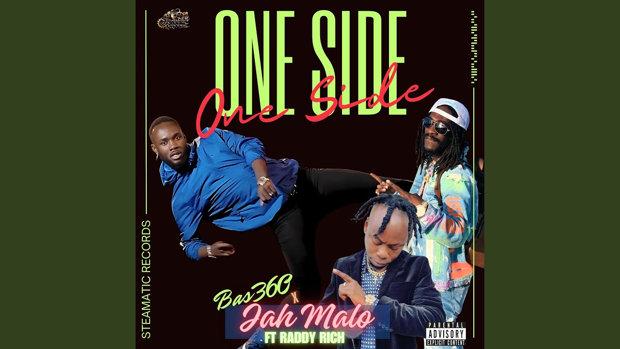 One Side (feat. Jah Malo & Raddy Rich)