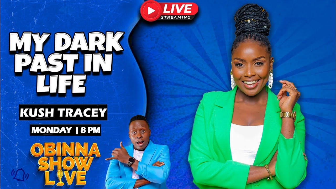 OBINNA SHOW LIVE : MY LIFE'S DARK PAST - Kush Tracey