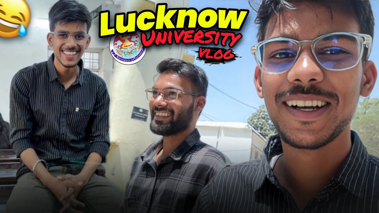 Lucknow University 👨&zwj;🎓: My Personal Experience Vlog