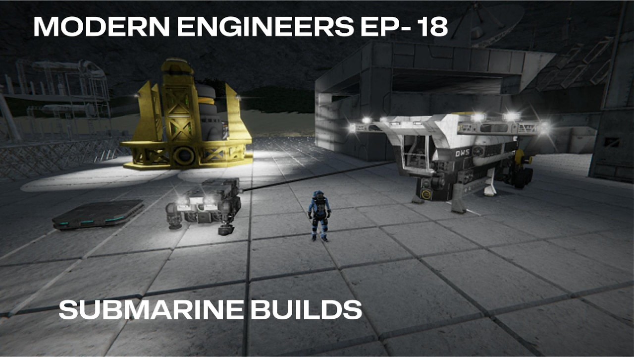 Modern Engineers | EP 18| Submarine Builds | Space Engineers | Survival