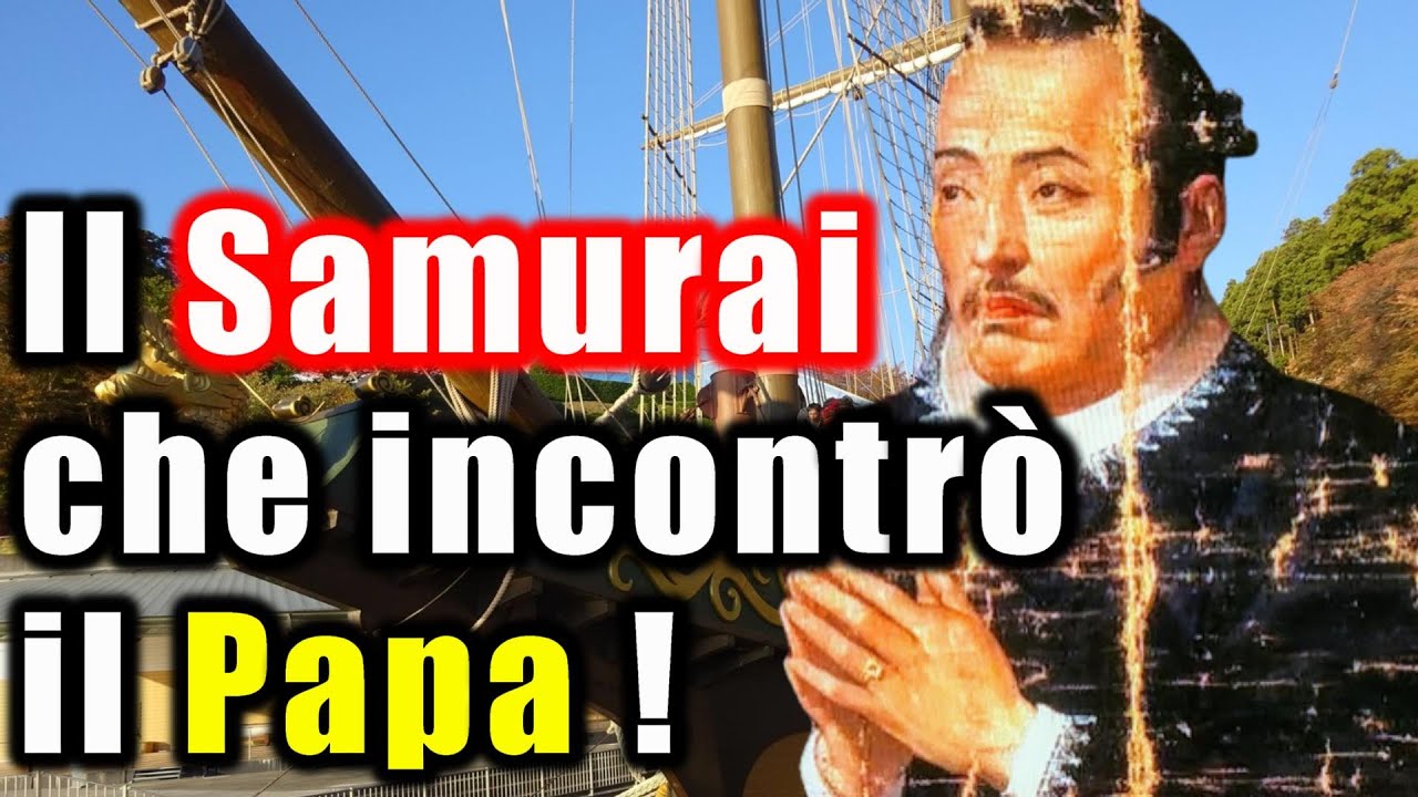 Il SAMURAI che incontrò il PAPA! Hasekura Tsunenaga - Vivi Giappone