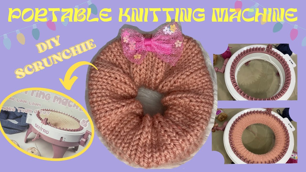 Portable Knitting Machine/ DIY Scrunchie/ What's in the Box?