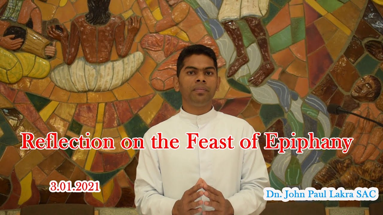 Reflection on the Feast of Epiphany // by Dn. John Paul Lakra SAC //  3/01/2021 // in Hindi
