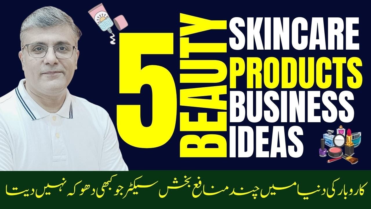 New 5 incredible cosmetic, skincare and beauty Products  profitable business ideas