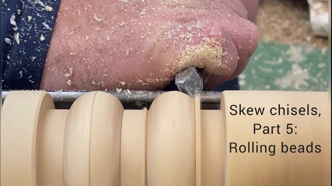 Skew chisels, Part 5: Rolling beads