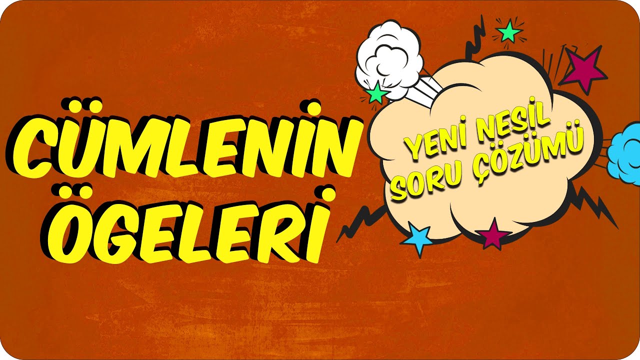 CÜMLENİN ÖGELERİ | YENİ NESİL SORU ÇÖZÜMÜ  #2022