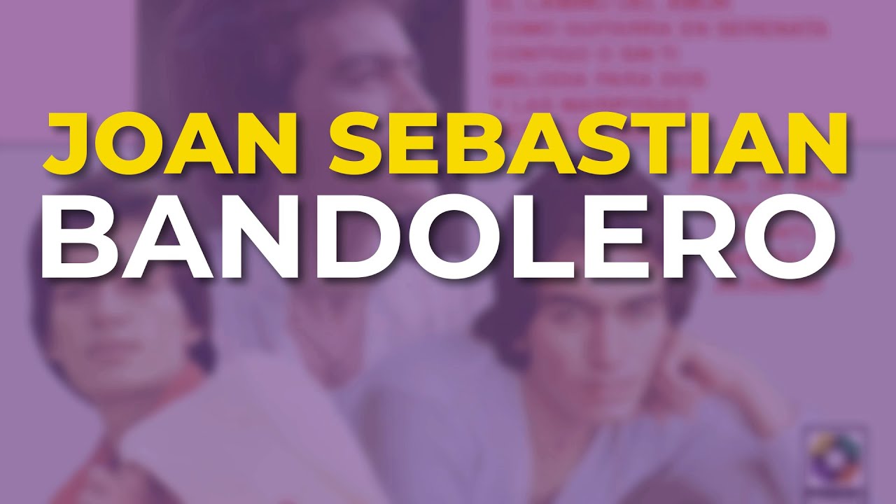 Joan Sebastian - Bandolero (Audio Oficial)