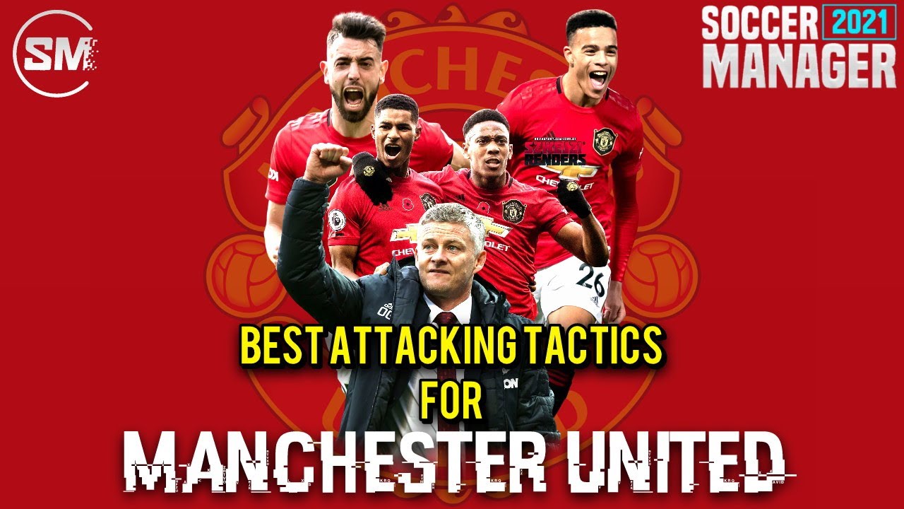 SM 2021 | Best Attacking Tactics For Manchester United | Soccer Manager 2021